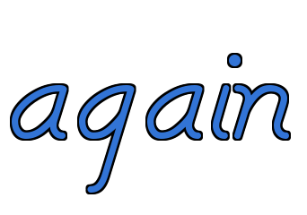 again in Cursive again in Cursive